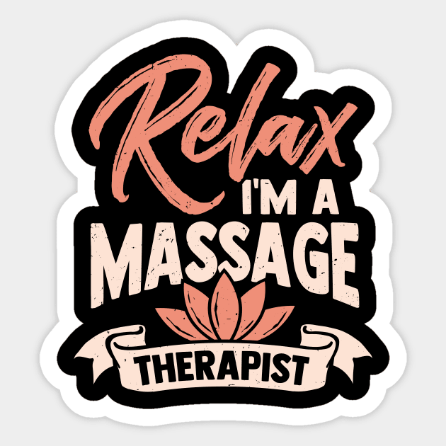 Relax I'm A Massage Therapist Sticker by Dolde08